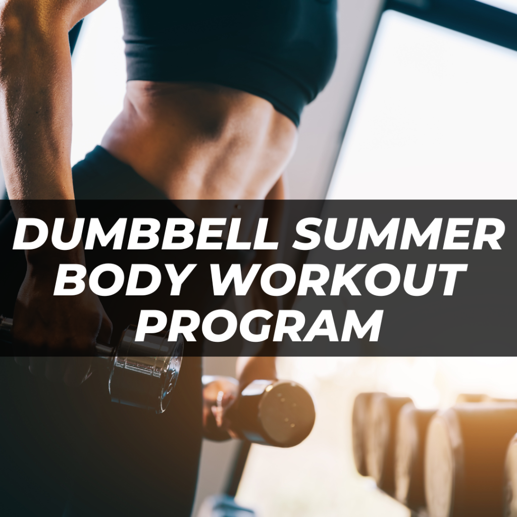 Dumbbell Summer Body Workout Program – FitWell Content